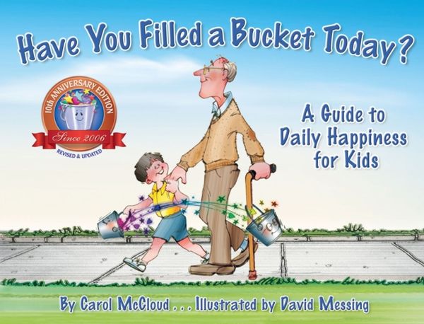 Cover Art for 9780996099943, Have You Filled a Bucket Today?  by Carol McCloud