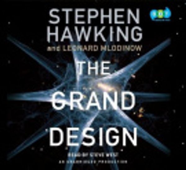 Cover Art for 9781415965733, The Grand Design by Leonard Mlodinow Hawking, Stephen, Martin, Steve West