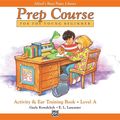 Cover Art for 9780739010587, Alfred's Basic Piano Prep Course Activity & Ear Training, Bk a by Gayle Kowalchyk