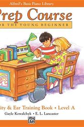 Cover Art for 9780739010587, Alfred's Basic Piano Prep Course Activity & Ear Training, Bk a by Gayle Kowalchyk