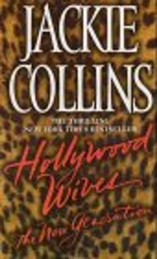 Cover Art for 9780743435192, Hollywood Wives: The New Generation by Jackie Collins