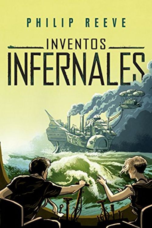 Cover Art for 9786073167970, Inventos infernales by Philip Reeve