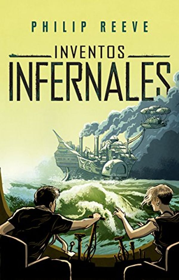 Cover Art for 9786073167970, Inventos infernales by Philip Reeve