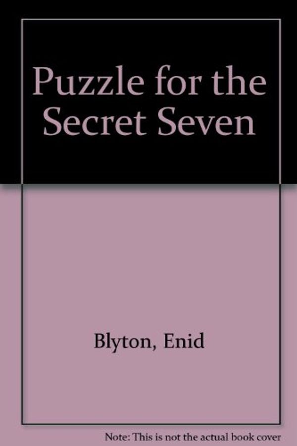 Cover Art for 9780754078005, Puzzle for the Secret Seven by Enid Blyton