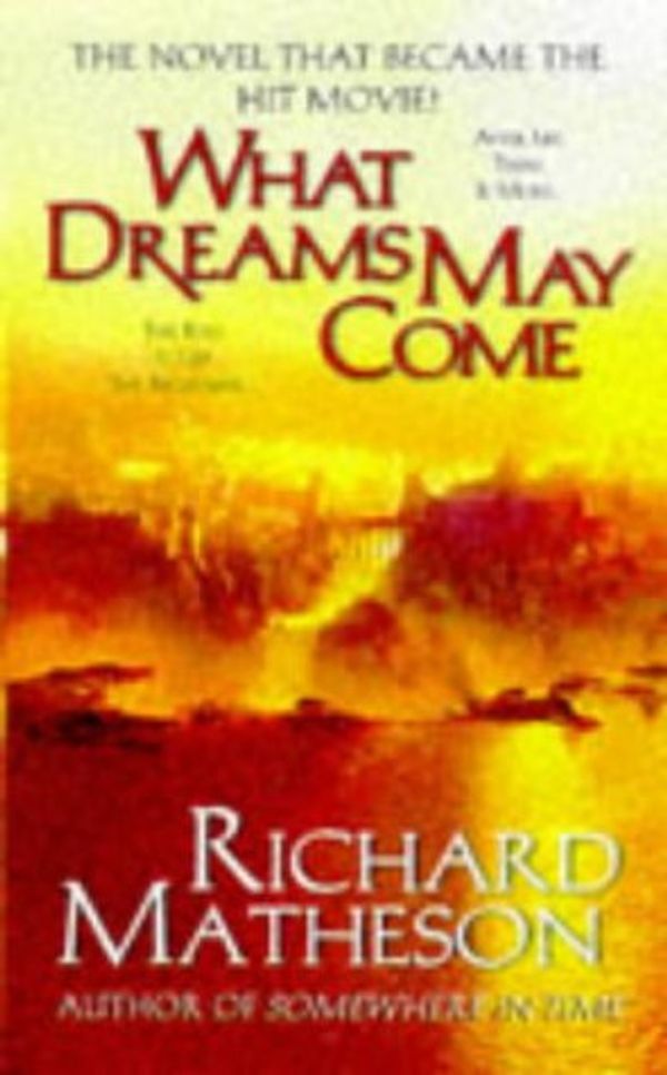 Cover Art for 9780812570946, What Dreams May Come by Richard Matheson