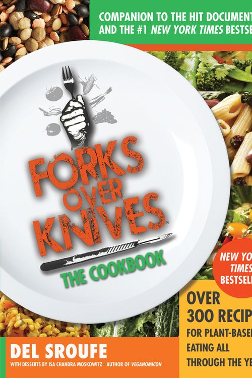 Cover Art for 9781615190614, Forks Over Knives - The Cookbook by Del Sroufe