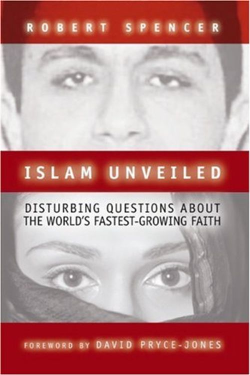 Cover Art for 9781893554580, Islam Unveiled by Robert Spencer