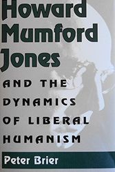 Cover Art for 9780826209443, Howard Mumford Jones and the Dynamics of Liberal Humanism by Peter A. Brier