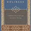 Cover Art for 9781514002308, Holiness: A Biblical, Historical, and Systematic Theology by Matt Ayars