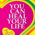 Cover Art for 9781401918101, You Can Heal Your Life: 20th Anniversary Edition by Hay Louise L