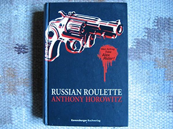 Cover Art for 9783473401130, Russian Roulette by Anthony Horowitz