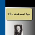 Cover Art for 9781595477040, The Awkward Age by Henry James