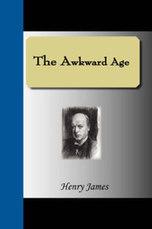 Cover Art for 9781595477040, The Awkward Age by Henry James