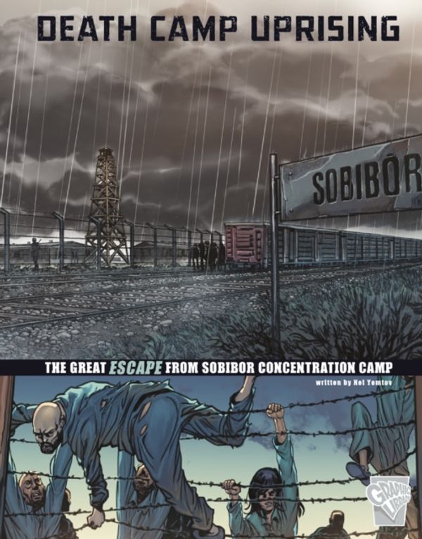 Cover Art for 9781474732178, Death Camp UprisingThe Escape from Sobibor Concentration Camp by Nel Yomtov