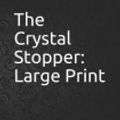 Cover Art for 9781091202344, The Crystal Stopper by Maurice LeBlanc