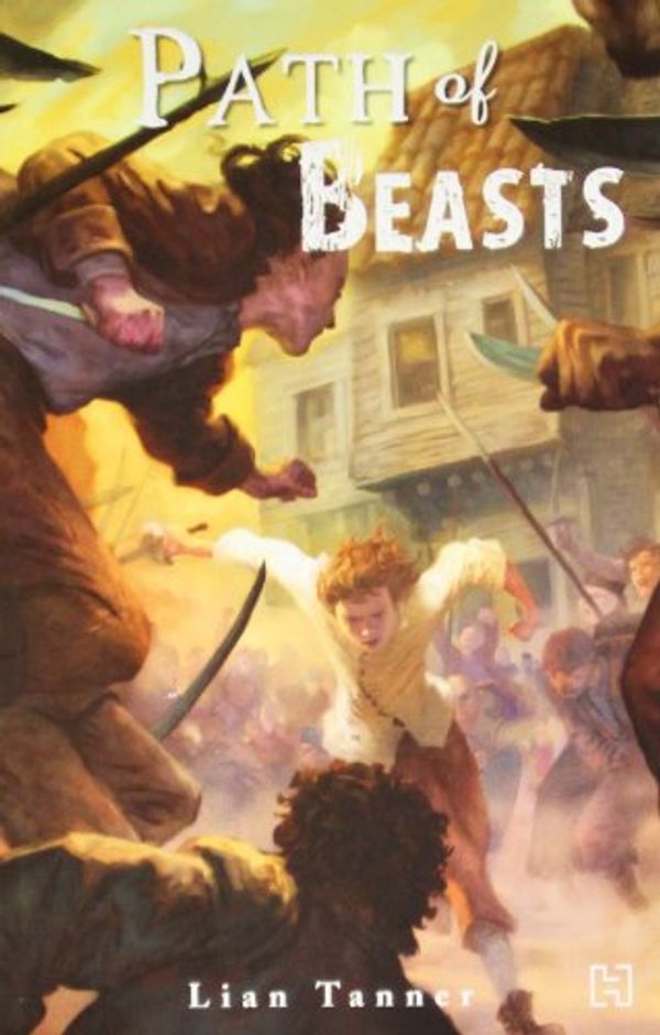 Cover Art for 9789350097540, Path of Beasts by Lian Tanner