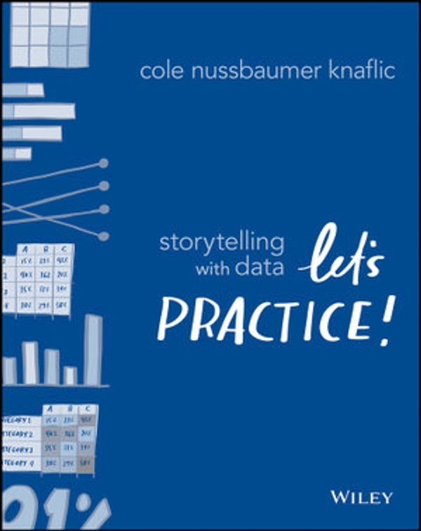 Cover Art for 9781119621508, Storytelling with Data by Cole Nussbaumer Knaflic