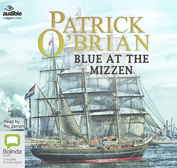 Cover Art for 9781489453761, Blue at the Mizzen: 20 (Aubrey-Maturin) by Patrick O'Brian