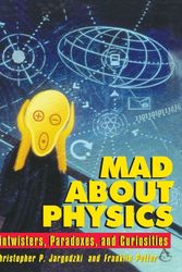Cover Art for 9780471569619, Mad About Physics by Christopher Jargodzki, Franklin Potter