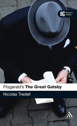 Cover Art for 9780826490100, Fitzgerald’s the Great Gatsby: A Reader’s Guide by Nicolas Tredell