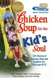 Cover Art for 9781623610609, Chicken Soup for the Kid's Soul by Jack Canfield, Mark Victor Hansen, Patty Hansen