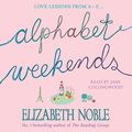 Cover Art for 9781844560479, Alphabet Weekends by Elizabeth Noble