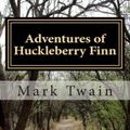 Cover Art for 9781500256159, Adventures of Huckleberry Finn: Tom Sawyer's Comrade by Mark Twain