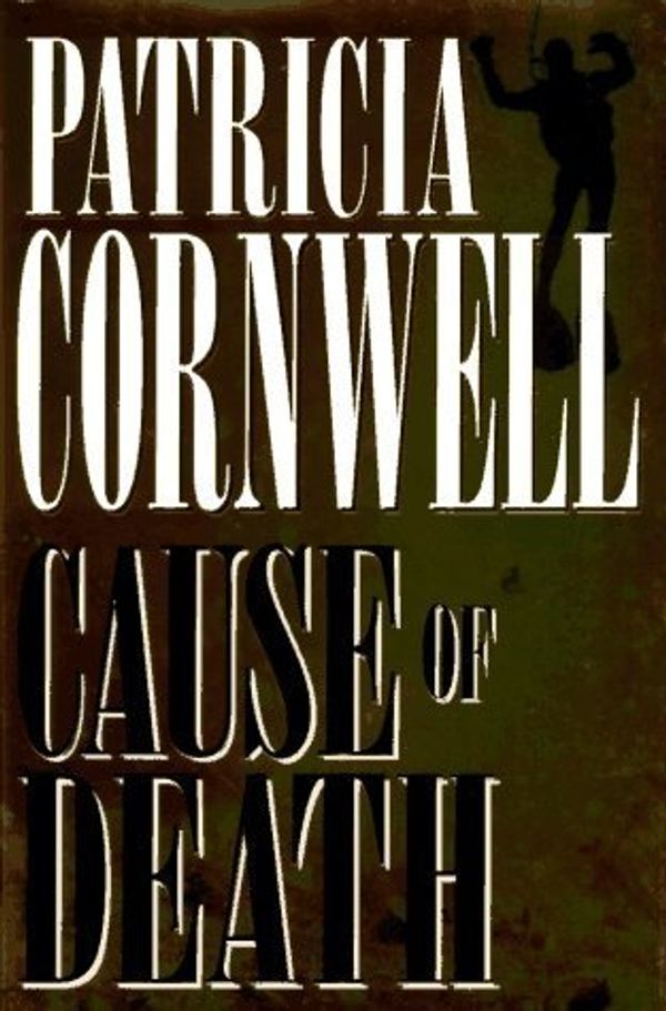 Cover Art for B010EVZ3JW, Cause of Death (Patricia Cornwell) Hardcover – July 2, 1996 by Patricia Cornwell