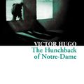 Cover Art for 9780007477371, The Hunchback of Notre-Dame (Collins Classics) by Victor Hugo