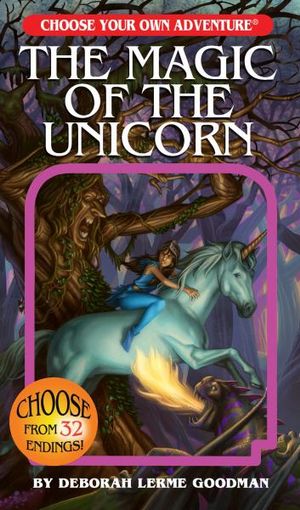 Cover Art for 9781937133252, The Magic of the Unicorn (Choose Your Own Adventures - Revised) by Deborah Lerme Goodman