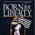 Cover Art for 9780029030905, Born for Liberty by Sara M. Evans