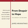 Cover Art for 9780143782513, From Despair to Hope by James Arvanitakis
