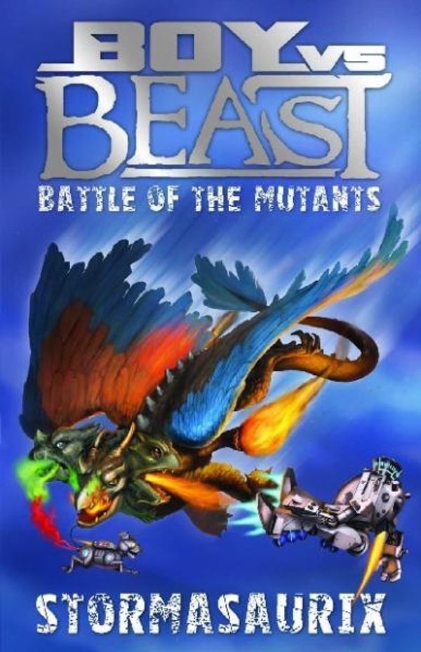 Cover Art for 9781921684296, Battle of the Mutants - Stormasaurix by Mac Park