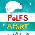 Cover Art for 9780857634931, Poles Apart! by Jeanne Willis
