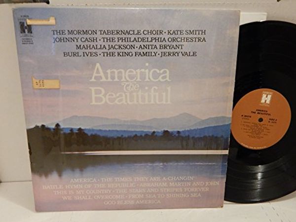 Cover Art for 7107312517035, AMERICA THE BEAUTIFUL - Mormon Tabernacle Choir, Kate Smith, Johnny Cash, Mahalia Jackson, Anita Bryant, Burl Ives, The King Family, Jerry Vale by Unknown