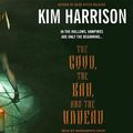 Cover Art for 9781400104727, The Good, the Bad, and the Undead by Kim Harrison