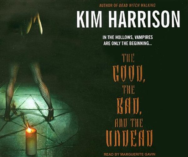 Cover Art for 9781400104727, The Good, the Bad, and the Undead by Kim Harrison