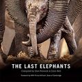Cover Art for B07P6X6T15, The Last Elephants by Colin Bell, Don Pinnock