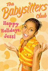 Cover Art for 9780439995382, Happy Holidays Jessi! (Babysitters Club) by Ann M. Martin