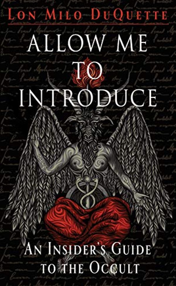Cover Art for B07PGC7MWD, Allow Me to Introduce: An Insider's Guide to the Occult by Lon Milo DuQuette