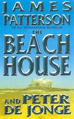 Cover Art for 9780755300167, The Beach House by James Patterson, Peter De Jonge