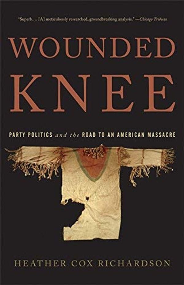 Cover Art for B013PRPOS2, Wounded Knee by Heather Cox Richardson (24-Nov-2011) Paperback by Unknown