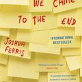 Cover Art for 9780316002813, Then We Came to the End by Joshua Ferris
