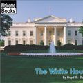 Cover Art for 9780516278780, The White House by Lloyd G. Douglas