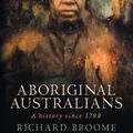 Cover Art for 9781741765540, Aboriginal Australians by Richard Broome