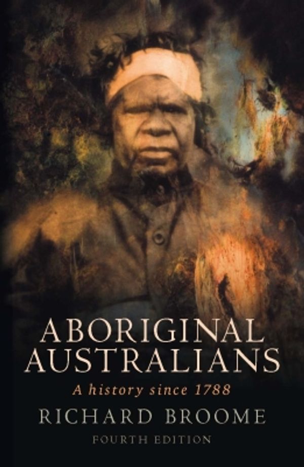 Cover Art for 9781741765540, Aboriginal Australians by Richard Broome