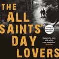 Cover Art for 9781408860434, The All Saints' Day Lovers by Juan Gabriel Vásquez