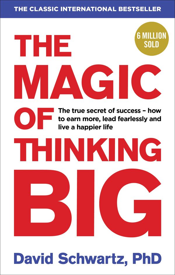 Cover Art for 9781785040474, The Magic of Thinking Big by David J. Schwartz