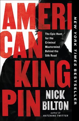 Cover Art for 9780143129028, American Kingpin by Nick Bilton