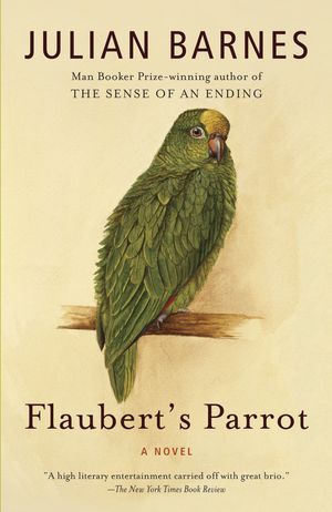 Cover Art for 9780679731368, Flaubert's Parrot. by Julian Barnes
